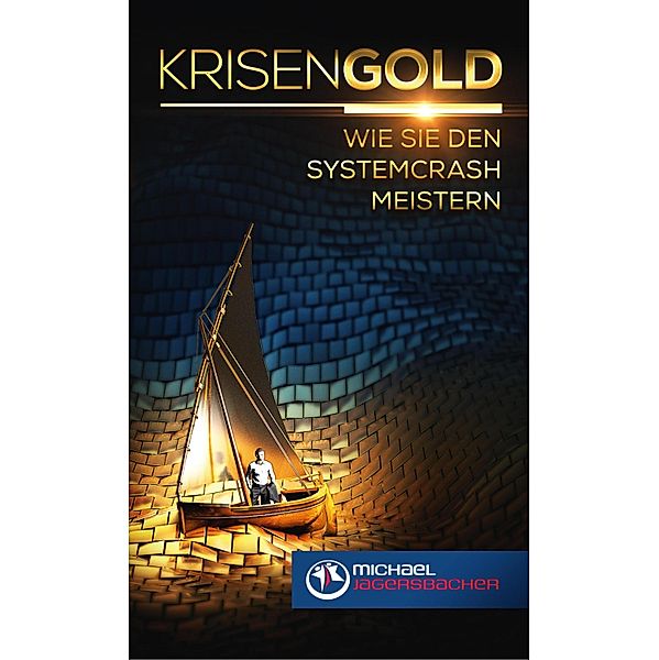 Krisengold, Michael Jagersbacher