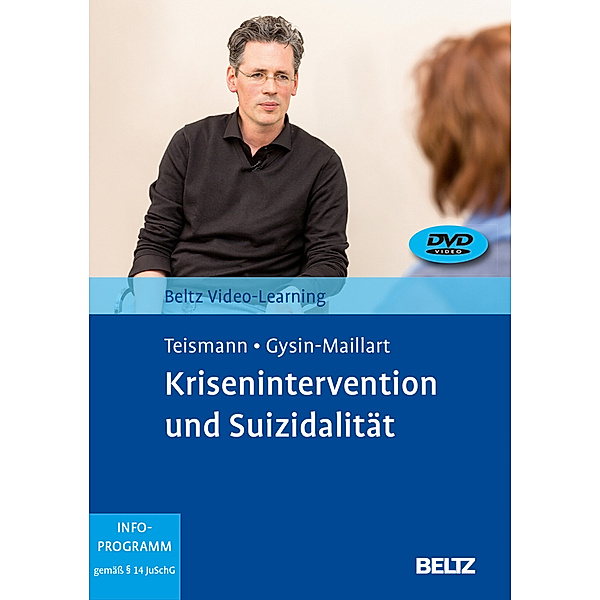 Krisenintervention und Suizidalität,2 DVD-Video, Tobias Teismann, Anja C. Gysin-Maillart