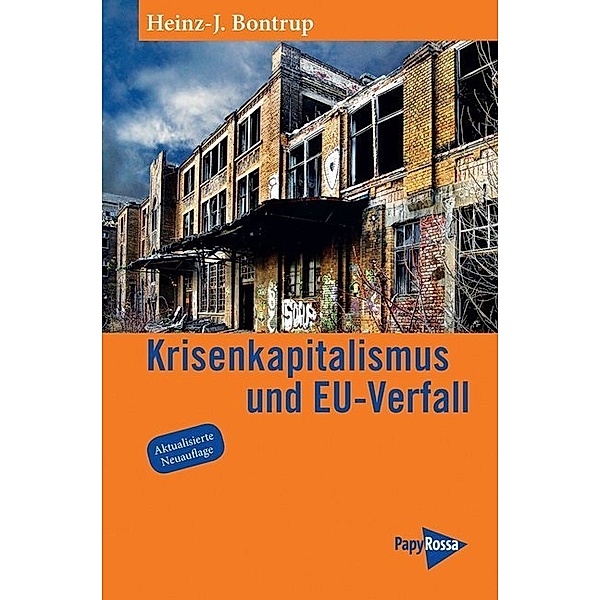 Krisenkapitalismus und EU-Verfall, Heinz-Josef Bontrup