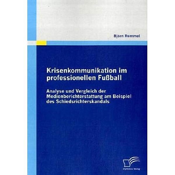Krisenkommunikation im professionellen Fußball, Björn Remmel