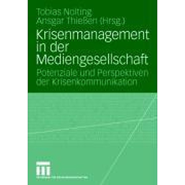 Krisenmanagement in der Mediengesellschaft, Tobias Nolting, Ansgar Thießen