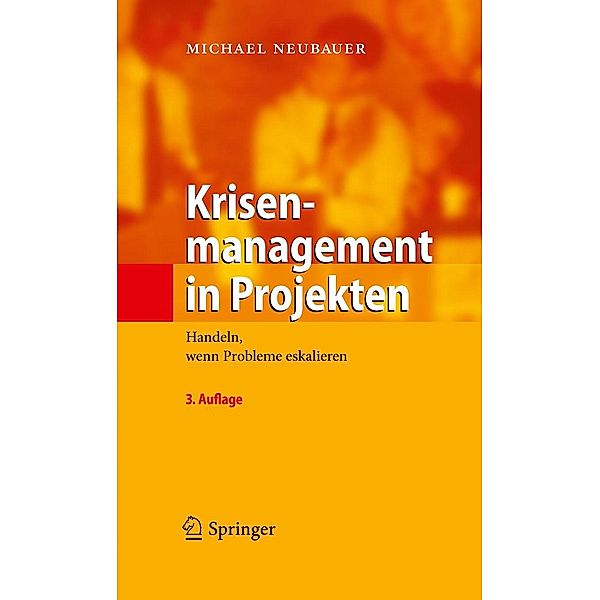 Krisenmanagement in Projekten, Michael Neubauer