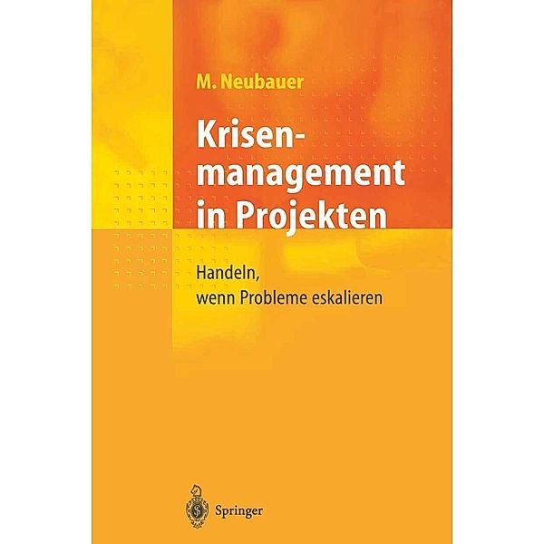 Krisenmanagement in Projekten, Michael Neubauer