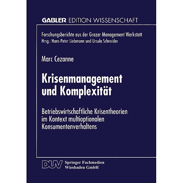 Krisenmanagement und Komplexität / Forschungsberichte aus der Grazer Management Werkstatt