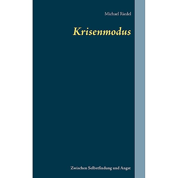 Krisenmodus, Michael Riedel