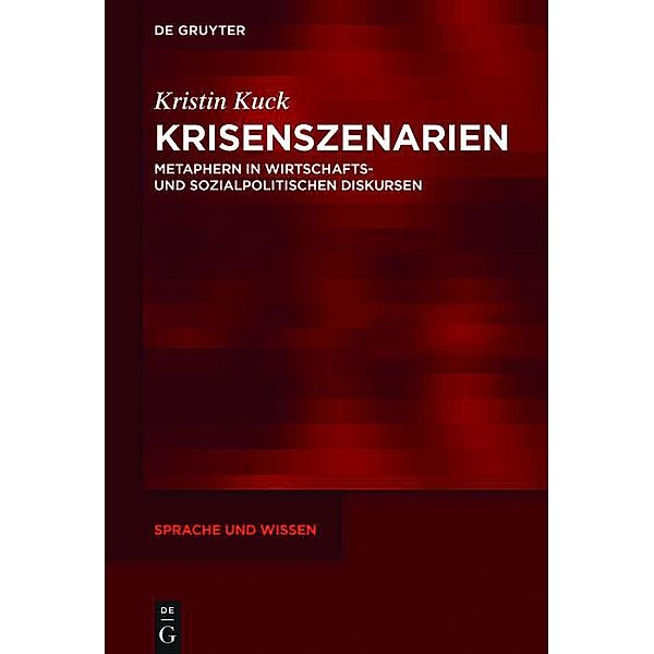 Krisenszenarien / Sprache und Wissen Bd.33, Kristin Kuck