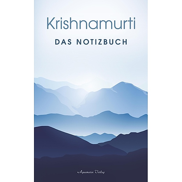 Krishnamurti: Das Notizbuch, Jiddu Krishnamurti
