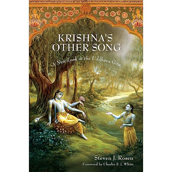 Krishna's Other Song, Steven J. Rosen