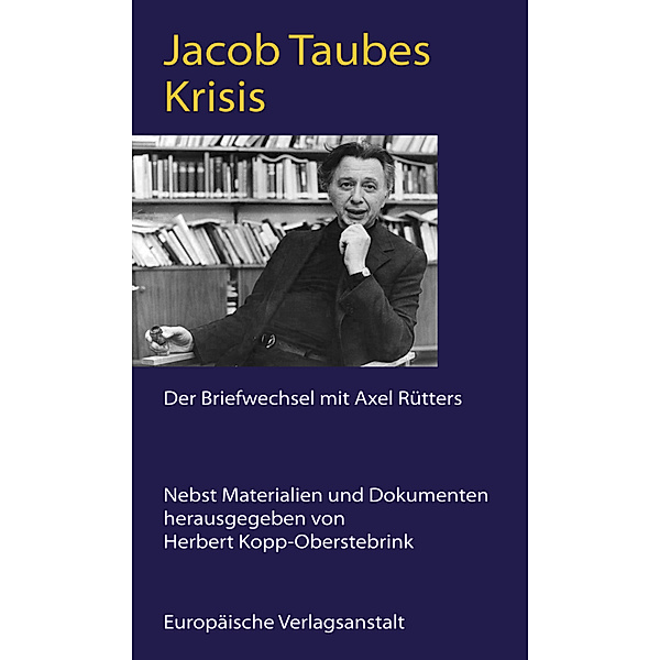 Krisis, Jacob Taubes, Axel Rütters