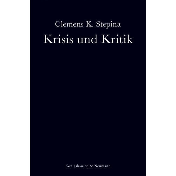 Krisis und Kritik, Clemens K. Stepina
