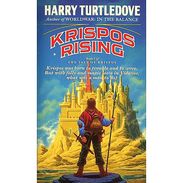 Krispos Rising (The Tale of Krispos, Book One) / The Tale of Krispos of Videssos Bd.1, Harry Turtledove