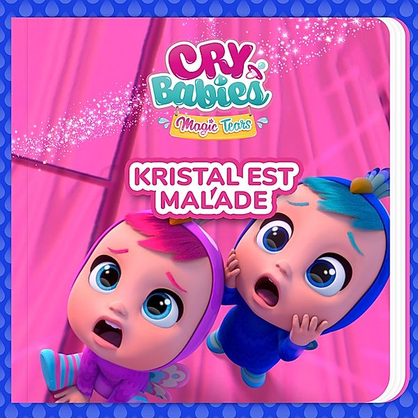 Kristal est malade, Cry Babies en Français, Kitoons en Français