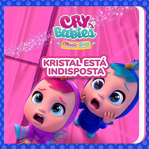 Kristal está indisposta, Cry Babies em Português, Kitoons em Português