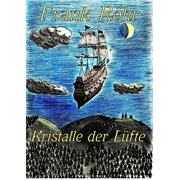 Kristalle der Lüfte, Frank Röhr