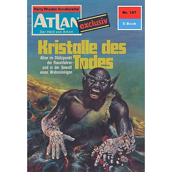 Kristalle des Todes (Heftroman) / Perry Rhodan - Atlan-Zyklus ATLAN exklusiv / USO Bd.197, Harvey Patton