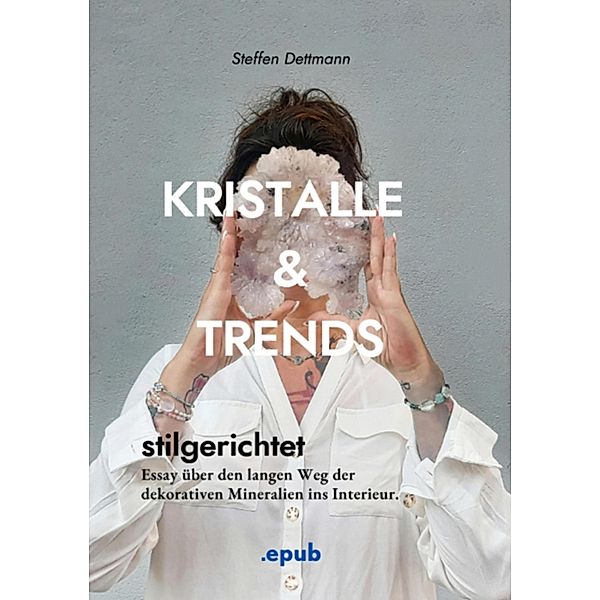 Kristalle & Trends, Steffen Dettmann