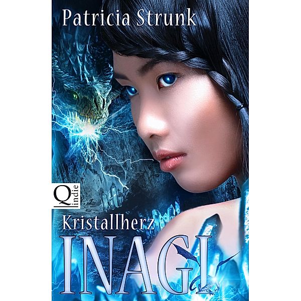 Kristallherz / Inagi Bd.3, Patricia Strunk