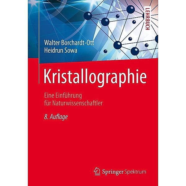 Kristallographie / Springer-Lehrbuch, Walter Borchardt-Ott, Heidrun Sowa