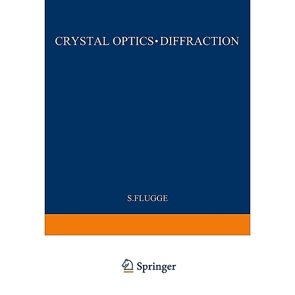 Kristalloptik · Beugung / Crystal Optics · Diffraction / Handbuch der Physik Encyclopedia of Physics Bd.5 / 25 / 1, S. Flügge