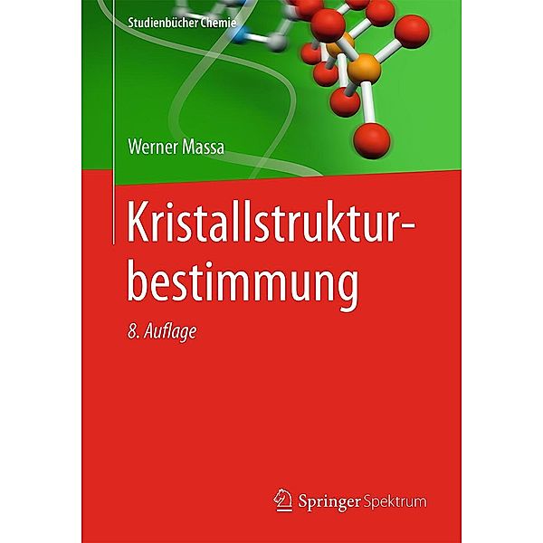 Kristallstrukturbestimmung / Studienbücher Chemie, Werner Massa