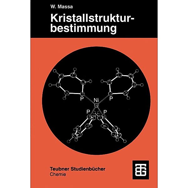 Kristallstrukturbestimmung / Teubner Studienbücher Chemie, Werner Massa