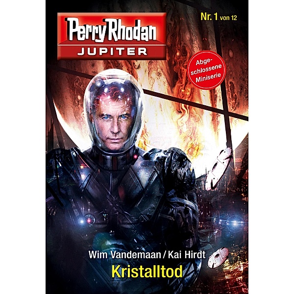 Kristalltod / Perry Rhodan - Jupiter Bd.1, Wim Vandemaan, Kai Hirdt