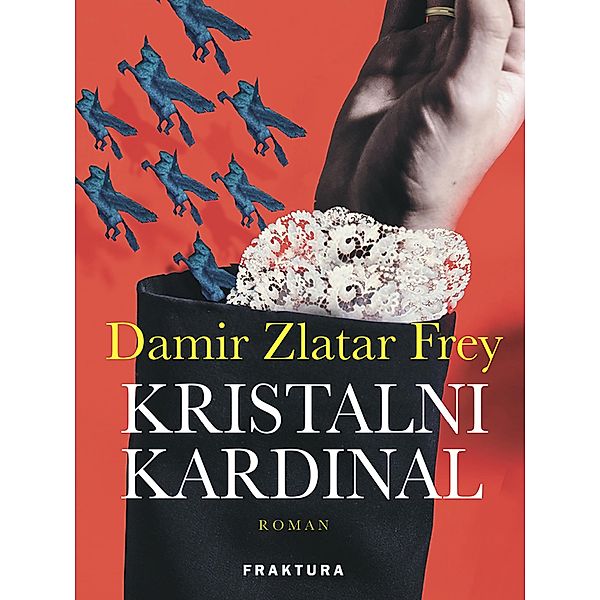 Kristalni kardinal, Damir Zlatar Frey