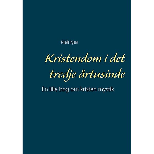 Kristendom i det tredje årtusinde, Niels Kjær