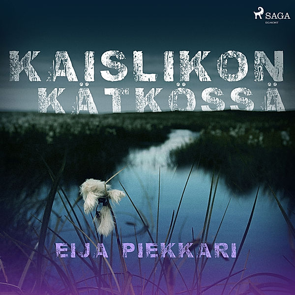 Kristiina Elo - 6 - Kaislikon kätkössä, Eija Piekkari