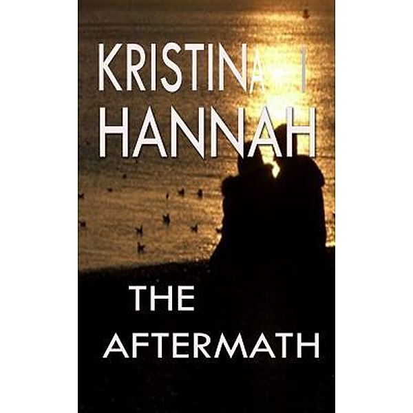 Kristina I Hannah: The Aftermath, Kristina I Hannah