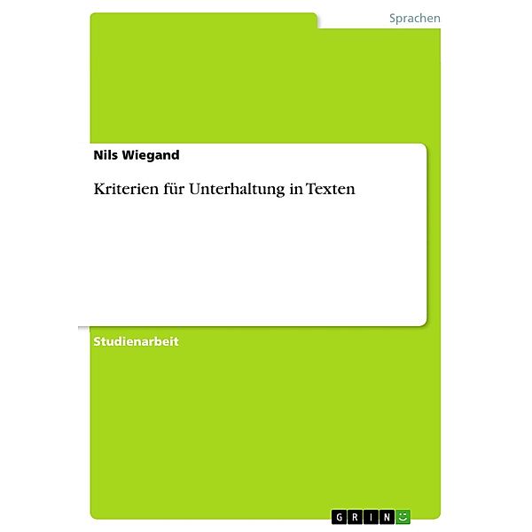 Kriterien für Unterhaltung in Texten, Nils Wiegand