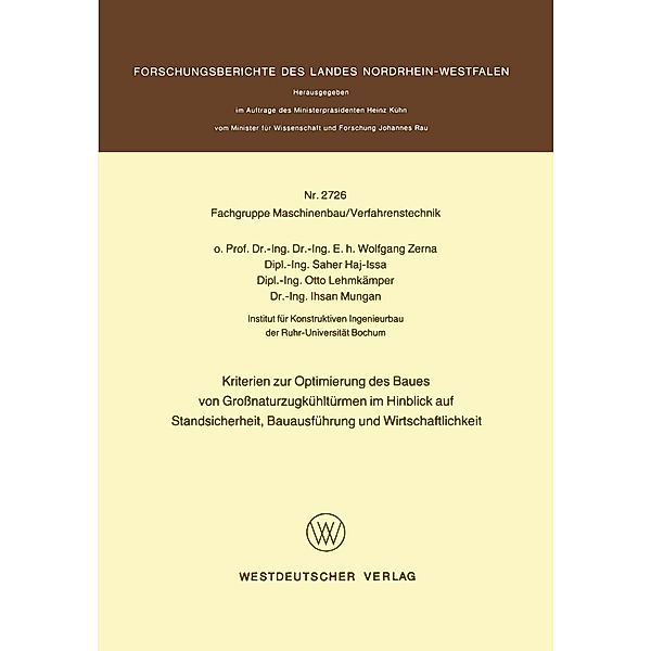 Kriterien zur Optimierung des Baues von Großnaturzugkühltürmen im Hinblick auf Standsicherheit, Bauausführung und Wirtschaftlichkeit / Forschungsberichte des Landes Nordrhein-Westfalen Bd.2726