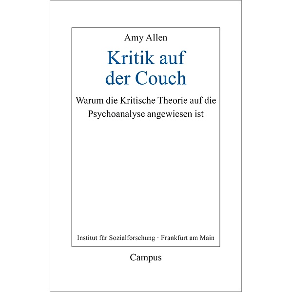 Kritik auf der Couch / Frankfurter Beiträge zur Soziologie und Sozialphilosophie Bd.35, Amy Allen