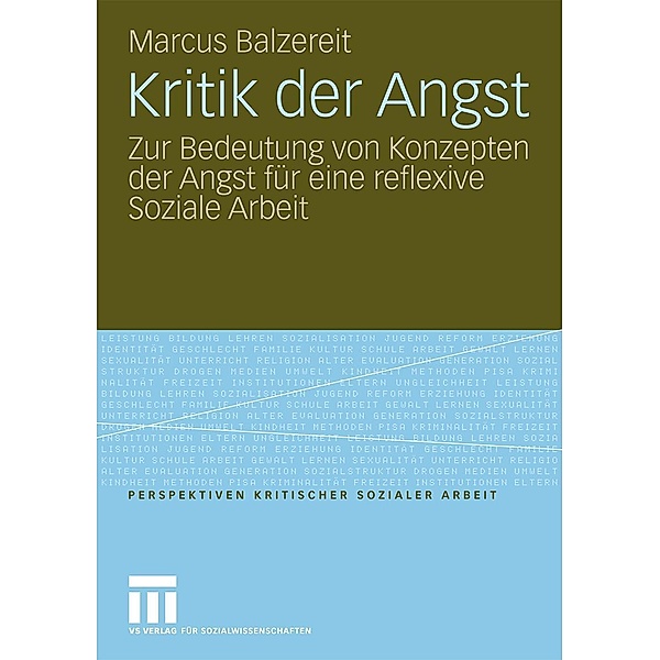 Kritik der Angst / Perspektiven kritischer Sozialer Arbeit, Marcus Balzereit