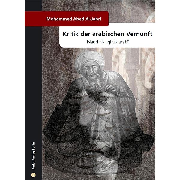 Kritik der arabischen Vernunft, Mohammen Abed Al-Jabri