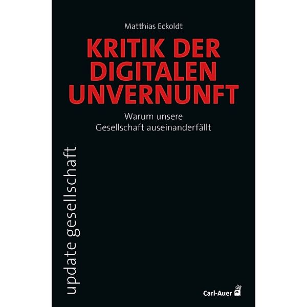 Kritik der digitalen Unvernunft, Matthias Eckoldt