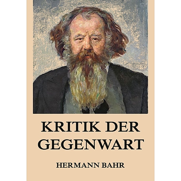Kritik der Gegenwart, Hermann Bahr