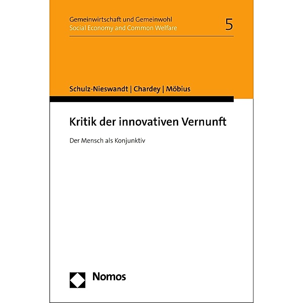 Kritik der innovativen Vernunft / Gemeinwirtschaft und Gemeinwohl I Social Economy and Common Welfare Bd.5, Frank Schulz-Nieswandt, Benjamin Chardey, Malte Möbius