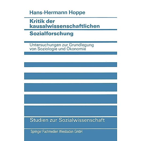 Kritik der kausalwissenschaftlichen Sozialforschung / Studien zur Sozialwissenschaft Bd.55, Hans-Hermann Hoppe