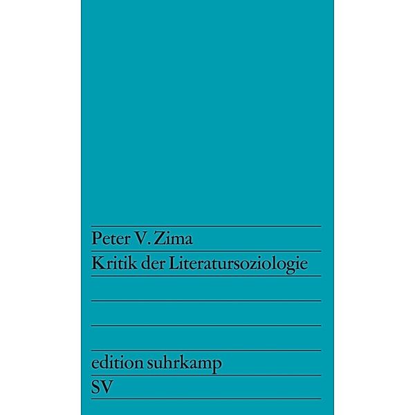 Kritik der Literatursoziologie, Peter V. Zima