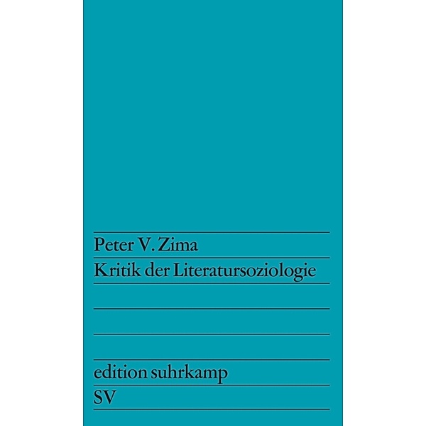 Kritik der Literatursoziologie, Peter V. Zima