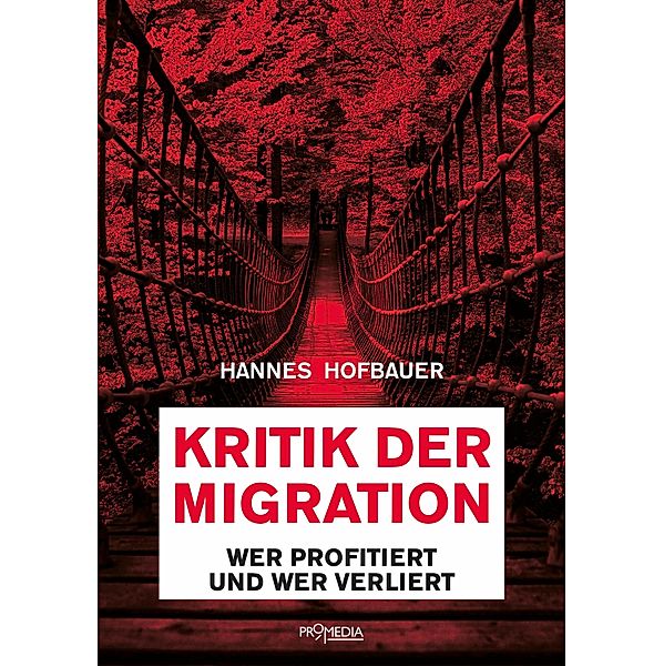 Kritik der Migration, Hannes Hofbauer