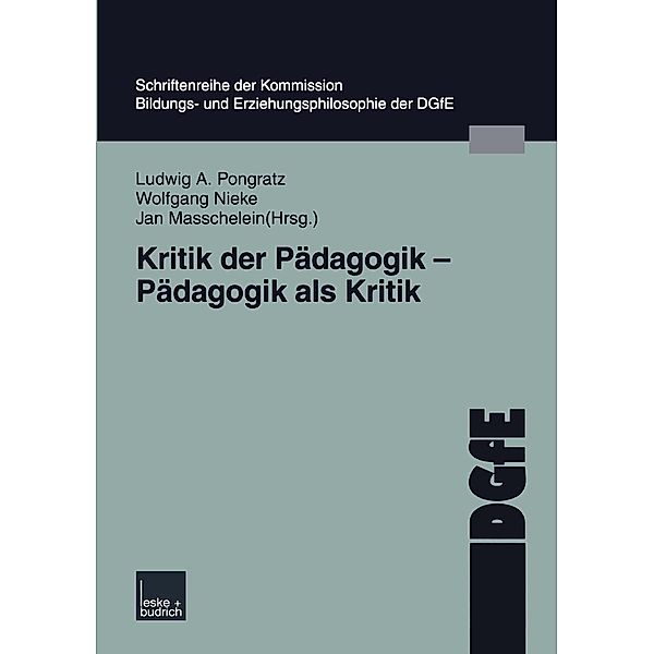 Kritik der Pädagogik - Pädagogik als Kritik / Schriften der DGfE