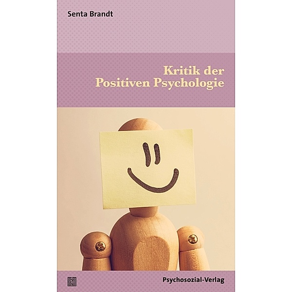 Kritik der Positiven Psychologie, Senta Brandt