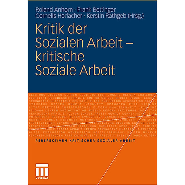 Kritik der Sozialen Arbeit - kritische Soziale Arbeit