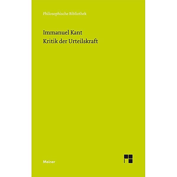 Kritik der Urteilskraft / Philosophische Bibliothek Bd.507, Immanuel Kant