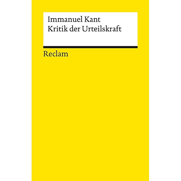 Kritik der Urteilskraft / Reclam Universal-Bibliothek, Immanuel Kant