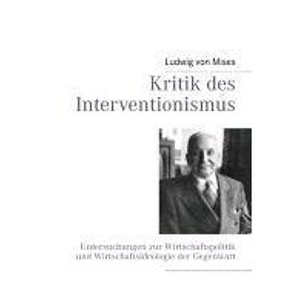 Kritik des Interventionismus, Ludwig von Mises