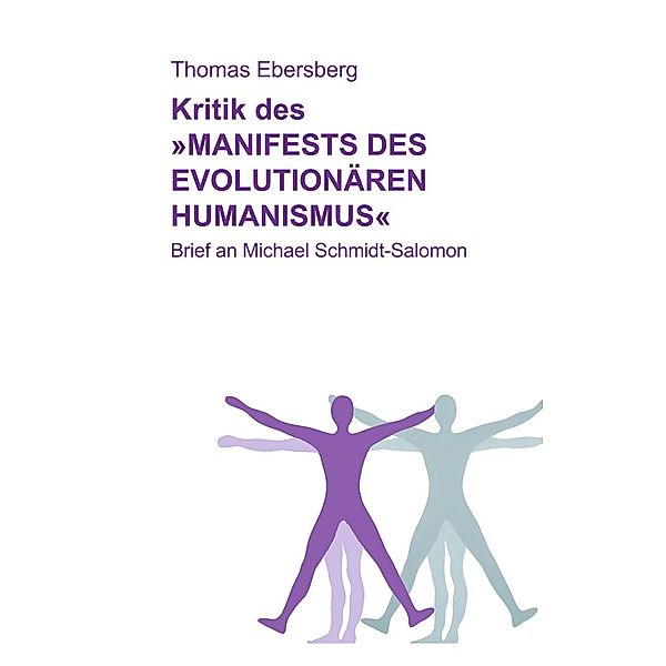 Kritik des Manifests des evolutionären Humanismus, Thomas Ebersberg