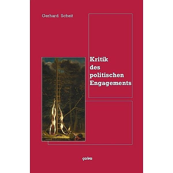 Kritik des politischen Engagements, Gerhard Scheit